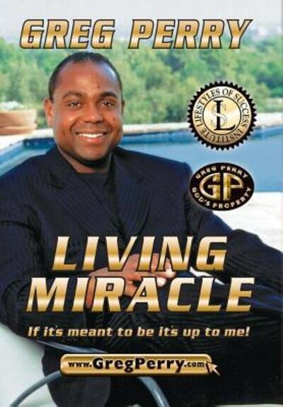 Cover for Greg Perry · Living Miracle (Hardcover Book) (2016)