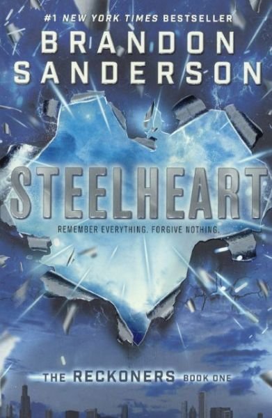 Cover for Brandon Sanderson · Steelheart (Reckoners) (Hardcover bog) (2014)