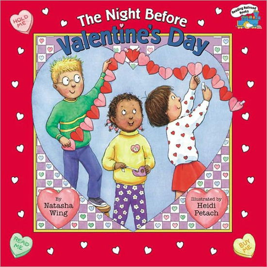 Cover for Natasha Wing · The Night Before Valentine's Day (Turtleback School &amp; Library Binding Edition) (Reading Railroad Books) (Hardcover Book) [Turtleback School &amp; Library Binding edition] (2000)