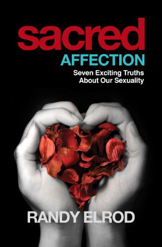 Cover for Randy Elrod · Sacred Affection (7 Exciting Truths About Our Sexuality) (Paperback Book) (2010)