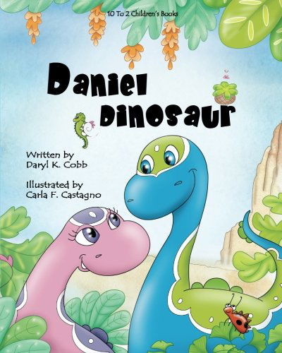 Cover for Daryl K Cobb · Daniel Dinosaur (Paperback Book) (2012)