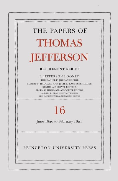 Cover for Thomas Jefferson · The Papers of Thomas Jefferson: Retirement Series, Volume 16: 1 June 1820 to 28 February 1821 - Papers of Thomas Jefferson: Retirement Series (Innbunden bok) (2020)