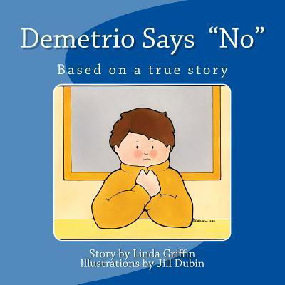 Cover for Linda Griffin · Demetrio Says &quot;No&quot; (Paperback Bog) (2018)