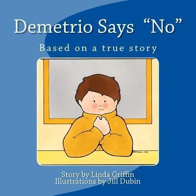 Cover for Linda Griffin · Demetrio Says &quot;No&quot; (Paperback Book) (2018)