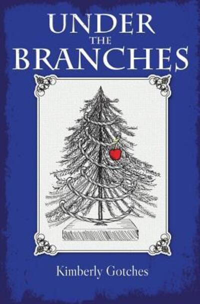 Cover for Kimberly Gotches · Under the Branches (Paperback Book) (2016)