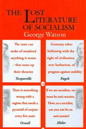 The Lost Literature of Socialism: 2nd Edition - George Watson - Kirjat - James Clarke & Co Ltd - 9780718892272 - torstai 25. helmikuuta 2010