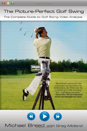 Cover for Michael Breed · The Picture-Perfect Golf Swing: The Complete Guide to Golf Swing Video Analysis (Paperback Book) [Ill edition] (2008)