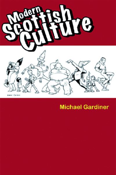 Cover for Michael Gardiner · Modern Scottish Culture (Pocketbok) (2005)