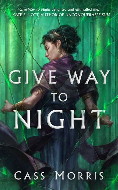 Give Way to Night - Aven Cycle - Cass Morris - Books - DAW - 9780756412272 - October 19, 2021