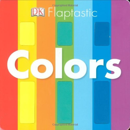 Cover for Dk Publishing · Flaptastic: Colors (Tavlebog) [Brdbk edition] (2009)