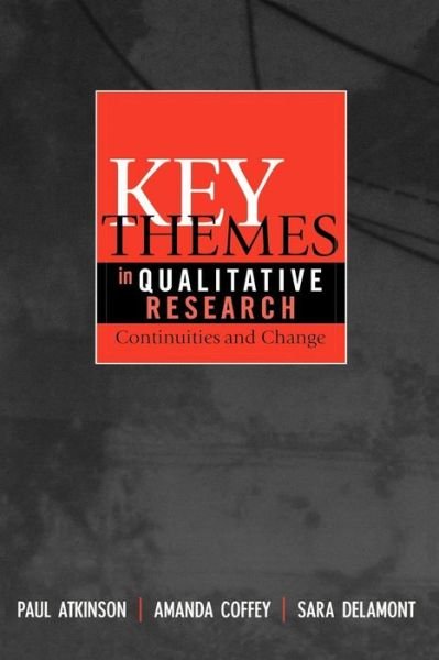 Cover for Paul Atkinson · Key Themes in Qualitative Research: Continuities and Changes (Paperback Book) (2003)