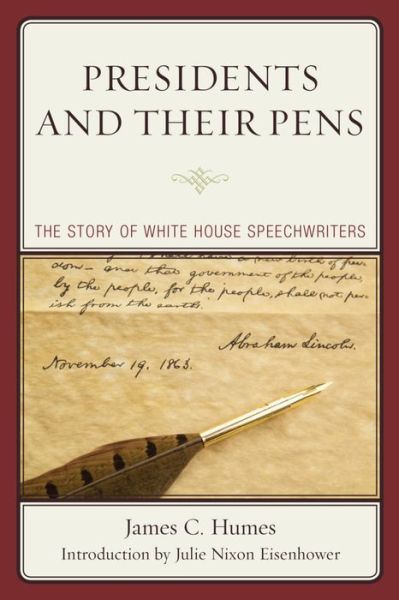 Cover for James C. Humes · Presidents and Their Pens: The Story of White House Speechwriters (Taschenbuch) (2016)