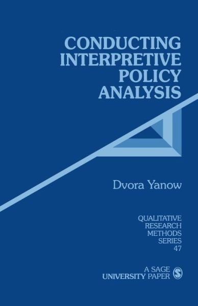 Conducting Interpretive Policy Analysis - Qualitative Research Methods - Dvora Yanow - Books - SAGE Publications Inc - 9780761908272 - September 14, 1999