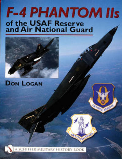 Cover for Don Logan · F-4 Phantom IIs of the USAF Reserve and Air National Guard (Hardcover Book) (2002)