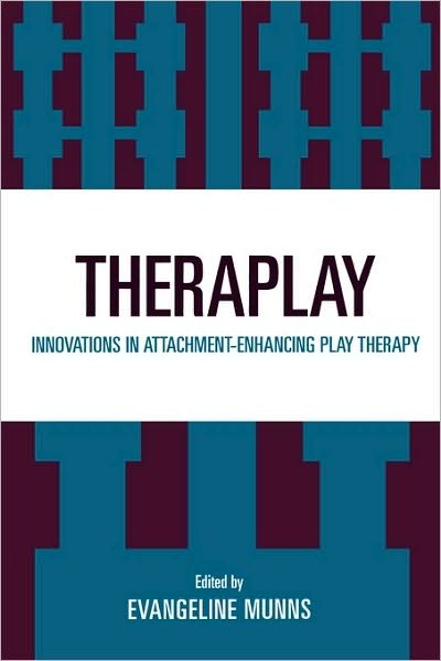 Cover for Evangeline Munns · Theraplay: Innovations in Attachment-Enhancing Play Therapy (Hardcover Book) (2000)