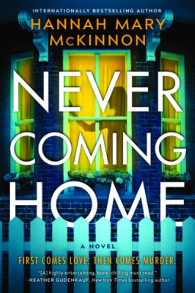 Never Coming Home - Hannah Mary McKinnon - Books - Mira Books - 9780778333272 - May 24, 2022