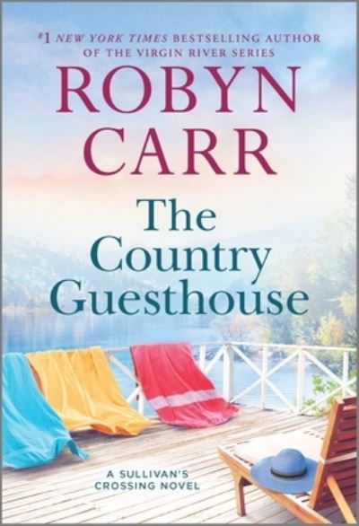 Country Guesthouse A Sullivan's Crossing Novel - Robyn Carr - Bücher - Harlequin Enterprises, Limited - 9780778388272 - 30. März 2021