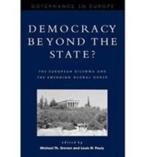 Democracy beyond the State?: The European Dilemma and the Emerging Global Order - Michael Th Greven - Bøger - Rowman & Littlefield - 9780802083272 - 27. marts 2000