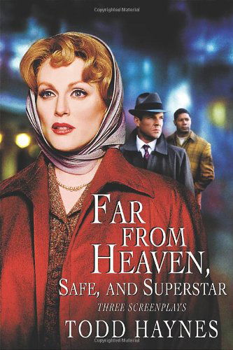 Far from Heaven, Safe, and Superstar: the Karen Carpenter Story: Three Screenplays - Todd Haynes - Books - Grove/Atlantic, Inc. - 9780802140272 - October 24, 2003