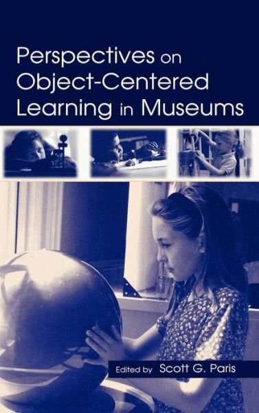 Cover for Paris · Perspectives on Object-Centered Learning in Museums (Hardcover bog) (2002)