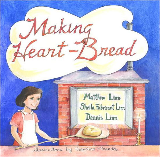 Cover for Matthew Linn · Making Heart-Bread (Hardcover Book) (2006)