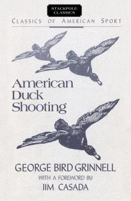 Cover for George Bird Grinnell · American Duck Shooting - Classics of American Sports (Paperback Book) [New ed of 1901 edition] (1991)