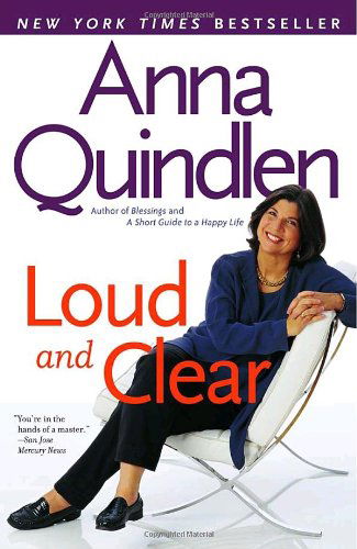 Cover for Anna Quindlen · Loud and Clear (Paperback Book) [Reprint edition] (2005)