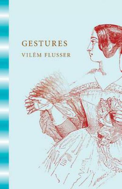 Cover for Vilem Flusser · Gestures (Hardcover Book) (2014)