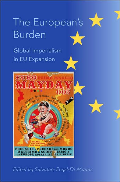 The European's Burden: Global Imperialism in EU Expansion - - Books - Peter Lang Publishing Inc - 9780820478272 - June 9, 2006