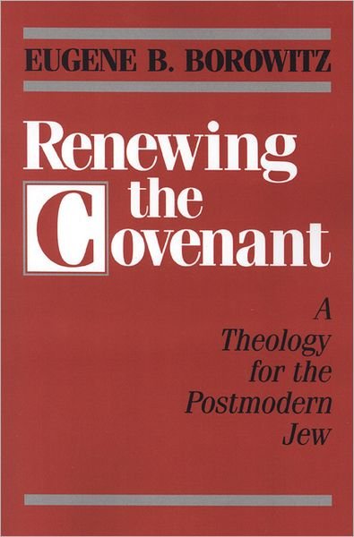 Cover for Eugene B. Borowitz · Renewing the Covenant: A Theology for the Postmodern Jew (Paperback Book) (1996)