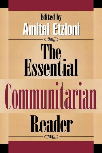 Cover for Amitai Etzioni · The Essential Communitarian Reader - Rights &amp; Responsibilities (Paperback Book) (1998)