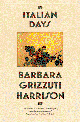 Cover for Barbara Grizzuti Harrison · Italian Days (Paperback Book) [1st Atlantic Monthly Press Pbk. Ed edition] (1998)