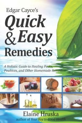 Cover for Hruska, Elaine (Elaine Hruska) · Edgar Cayce's Quick and Easy Remedies: A Guide to Healing Packs, Poultices, and Other Homemade Remedies (Taschenbuch) (2012)