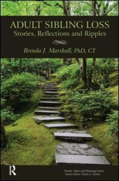 Cover for Brenda Marshall · Adult Sibling Loss: Stories, Reflections and Ripples - Death, Value and Meaning Series (Hardcover Book) (2013)