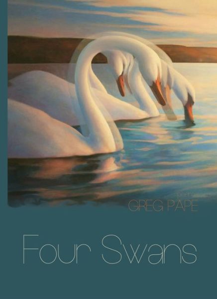 Cover for Greg Pape · Four Swans: Poems (Paperback Book) (2013)