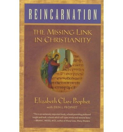 Cover for Elizabeth Clare Prophet · Reincarnation: The Missing Link in Christianity (Paperback Book) (2017)
