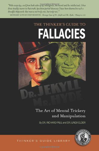 Cover for Richard Paul · The Thinker's Guide to Fallacies: The Art of Mental Trickery and Manipulation - Thinker's Guide Library (Paperback Book) (2012)