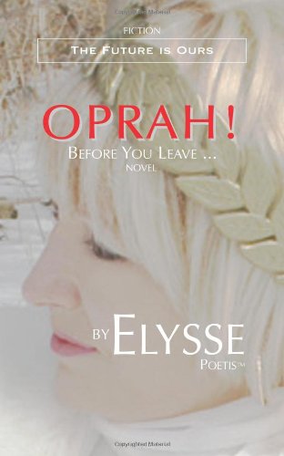 Cover for Elysse Poetis · Oprah! Before You Leave ... (Paperback Book) (2010)