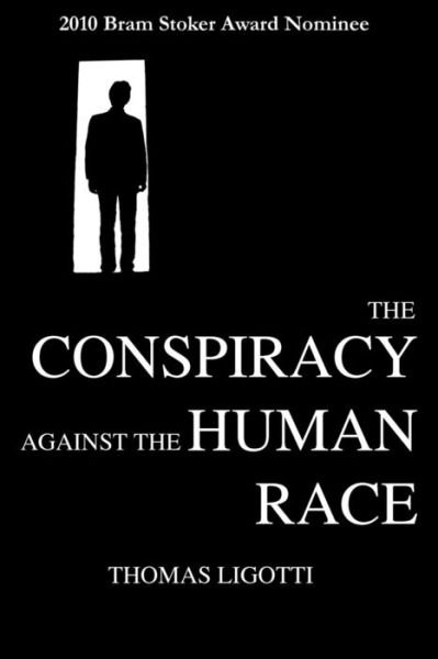 Cover for Thomas Ligotti · The Conspiracy Against the Human Race (Taschenbuch) (2011)