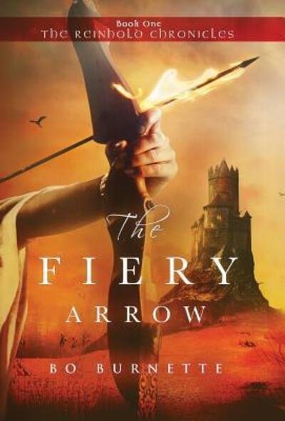 Cover for Bo Burnette · The Fiery Arrow (Hardcover bog) (2016)