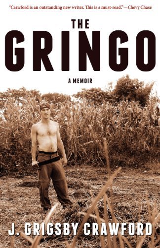 J. Grigsby Crawford · The Gringo: A Memoir (Pocketbok) (2012)