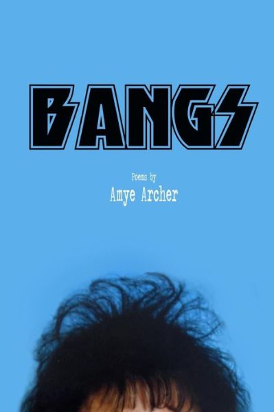 Cover for Amye Archer · Bangs (Paperback Book) (2014)