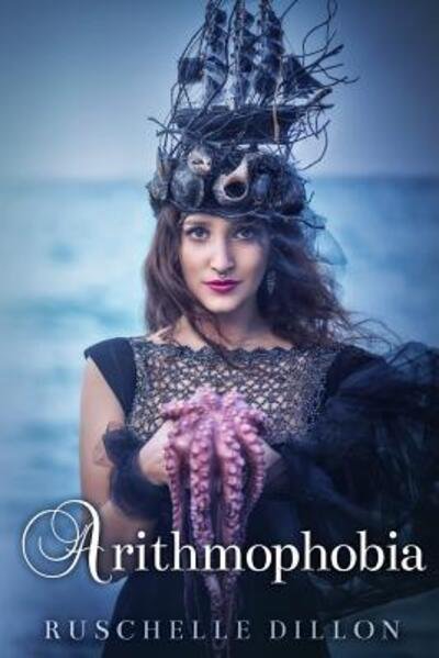 Cover for Ruschelle Dillon · Arithmophobia (Pocketbok) (2017)
