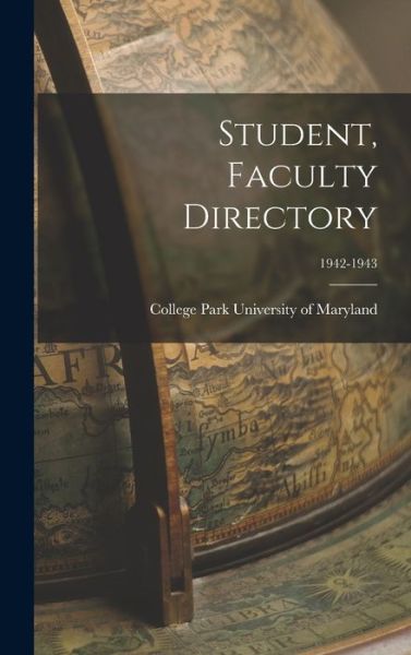 Cover for College Park University of Maryland · Student, Faculty Directory; 1942-1943 (Hardcover Book) (2021)