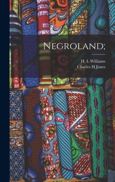 Cover for Charles H. Jones · Negroland; (Book) (2022)