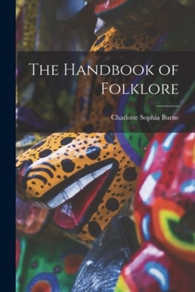 Cover for Charlotte Sophia Burne · Handbook of Folklore (Bog) (2022)