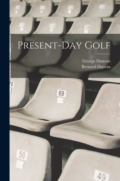 Cover for George Duncan · Present-Day Golf (Bok) (2022)