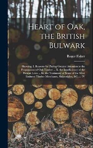 Cover for Roger Fisher · Heart of Oak, the British Bulwark (Book) (2022)