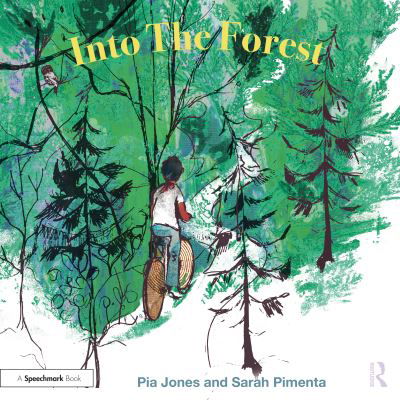 Into The Forest: For Children With Feelings Of Anxiety - Therapeutic Fairy Tales - Pia Jones - Books - Taylor & Francis Ltd - 9781032449272 - June 30, 2023