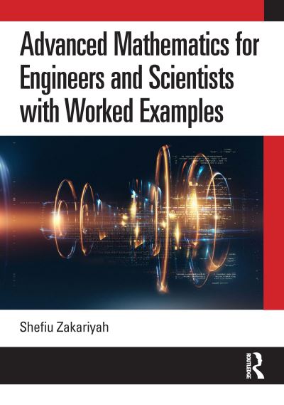 Zakariyah, Shefiu (University of Derby, UK) · Advanced Mathematics for Engineers and Scientists with Worked Examples (Pocketbok) (2024)